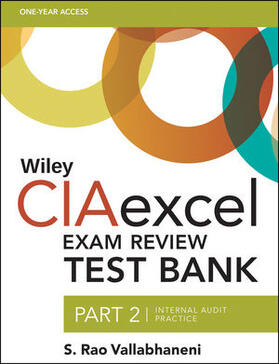 Wiley Ciaexcel Exam Review Test Bank, Part 2: Internal Audit Practice