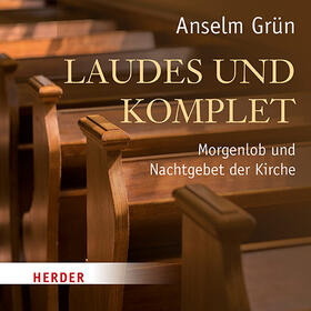 Grün, A: Laudes und Komplet