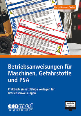 Betriebsanweisungen für Maschinen, Gefahrstoffe und PSA