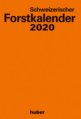 Schweizerischer Forstkalender 2020