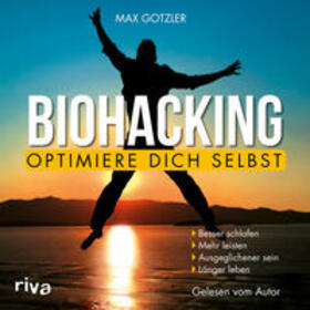 Biohacking – Optimiere dich selbst