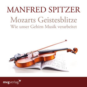 Spitzer, M: Mozarts Geistesblitze