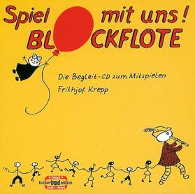 Spiel mit uns! Blockflöte. Die Begleit-CD zum Mitspielen