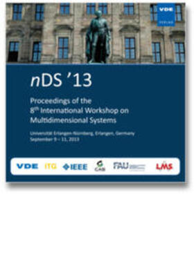 Proceedings of the 8th International Workshop on Multidimensional Systems Universität Erlangen-Nürnberg, Erlangen, Germany, September 9 – 11, 2013