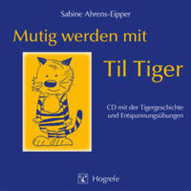 Mutig werden mit Til Tiger. CD