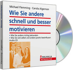 Wie Sie andere schnell und besser motivieren. CD