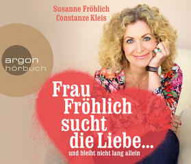 Frau Fröhlich sucht die Liebe ... und bleibt nicht lang allein