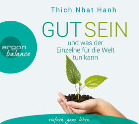 Thich Nhat Hanh: Gut sein/CDs