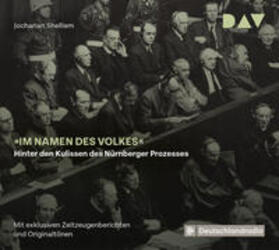 »Im Namen des Volkes« - Hinter den Kulissen des Nürnberger Prozesses