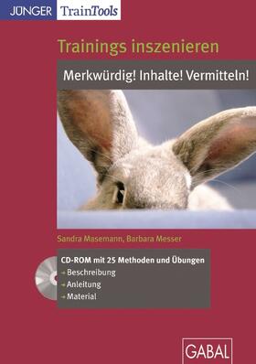 Trainings inszenieren: Inhalte! Merkwürdig! Vermitteln! (CD-ROM)