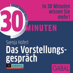 30 Minuten Das Vorstellungsgespräch