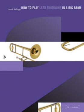How to play Lead Trombone in a Big Band