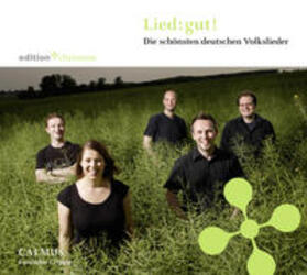 Calmus Ensemble Leipzig: Lied: gut!-Die schönsten Volksliede