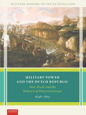 Military Power and the Dutch Republic