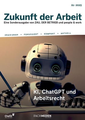 ZAU Dossier: Zukunft der Arbeit – KI, ChatGPT und Arbeitsrecht (PDF)
