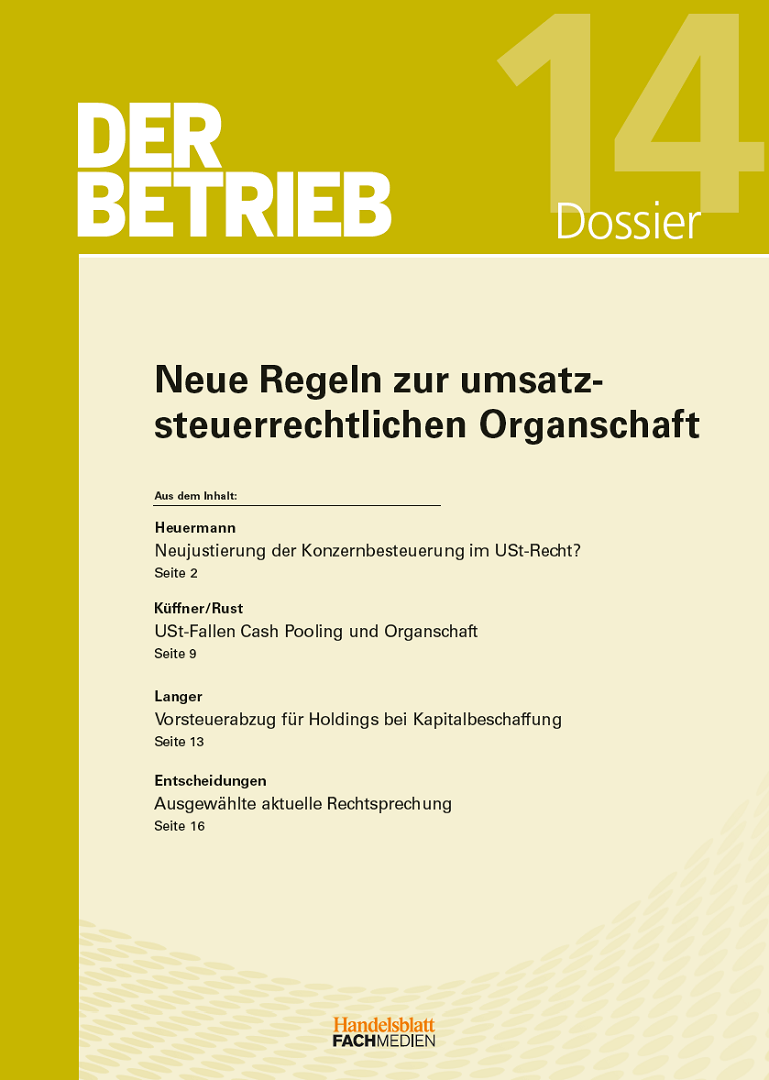 DER BETRIEB Dossier  - Neue Regeln zur umsatzsteuerrechtlichen Organschaft (PDF)